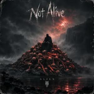 Not Alive